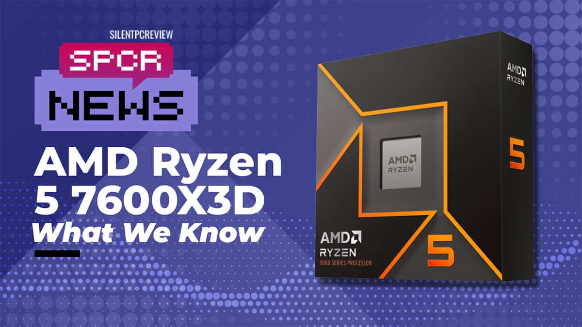 AMD Ryzen 5 7600X3D Release Date Rumors: New CPU Leaks